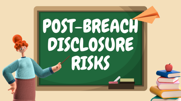 Post-Breach Disclosure Risks
